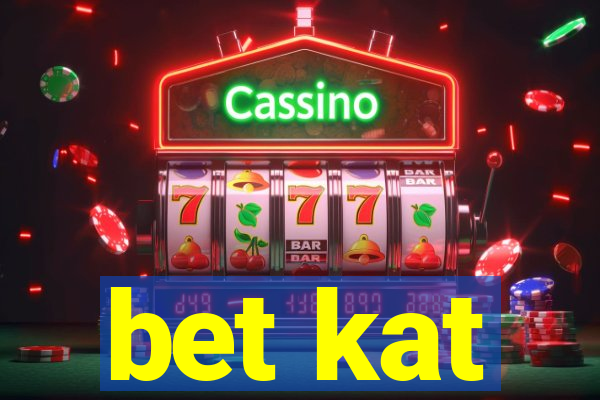 bet kat